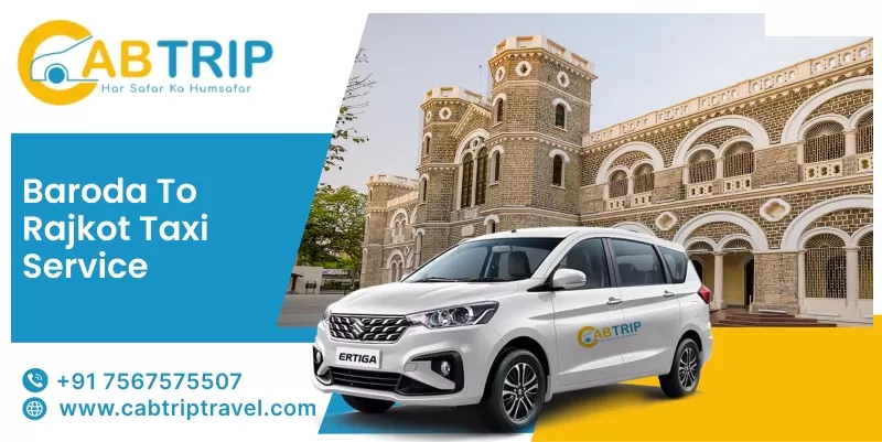 Vadodara to Rajkot Taxi Service