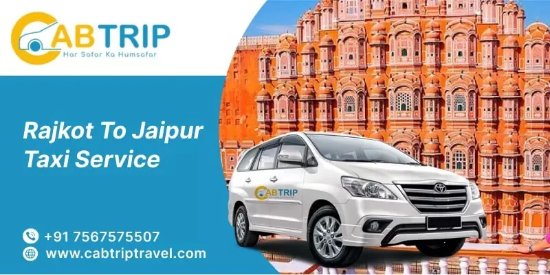 Rajkot to Jaipur Taxi Service