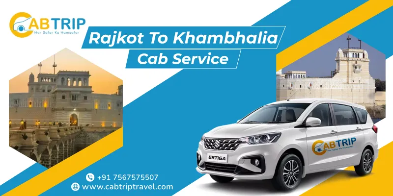 Rajkot to Khambhalia Taxi Service