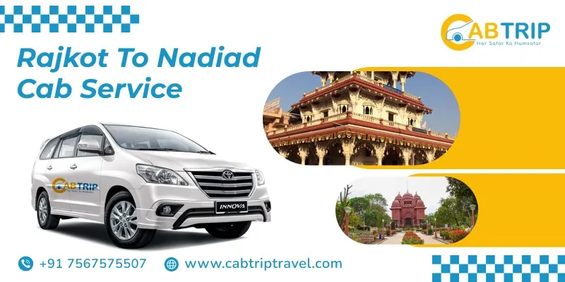 Rajkot to Nadiad Cab Service