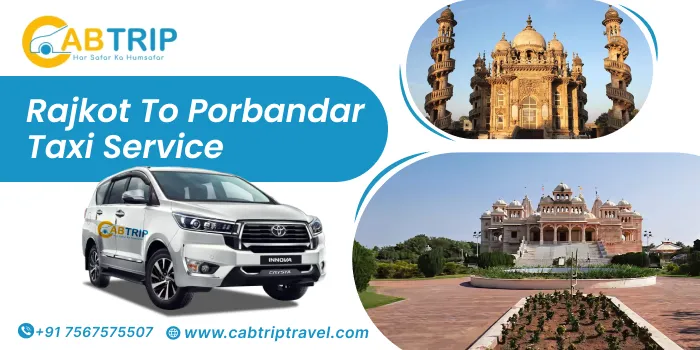 Rajkot to Porbandar Cab Service