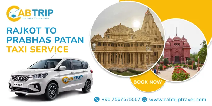 Rajkot to Prabhas Patan Cab Service