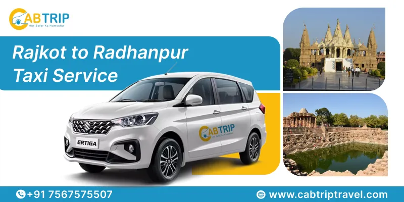 Rajkot to Radhanpur Cab Service