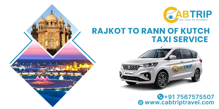 Rajkot to Rann of Kutch Taxi Service