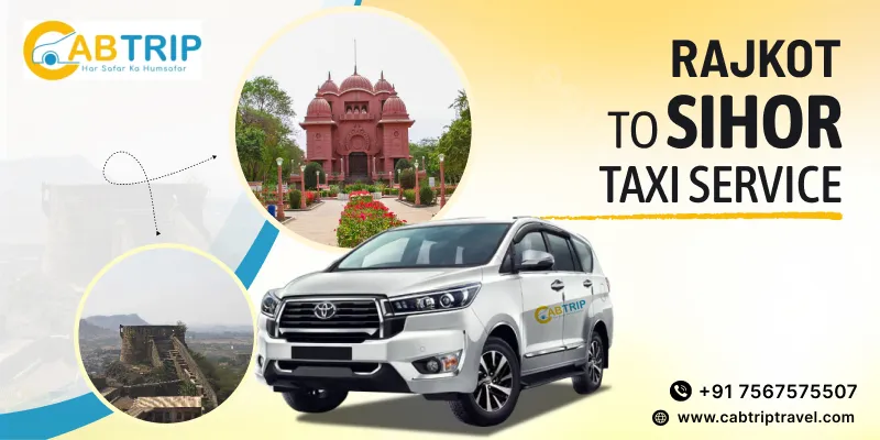 Rajkot to Sihor Taxi Service