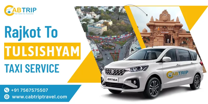 Rajkot to Tulsishyam Taxi Service