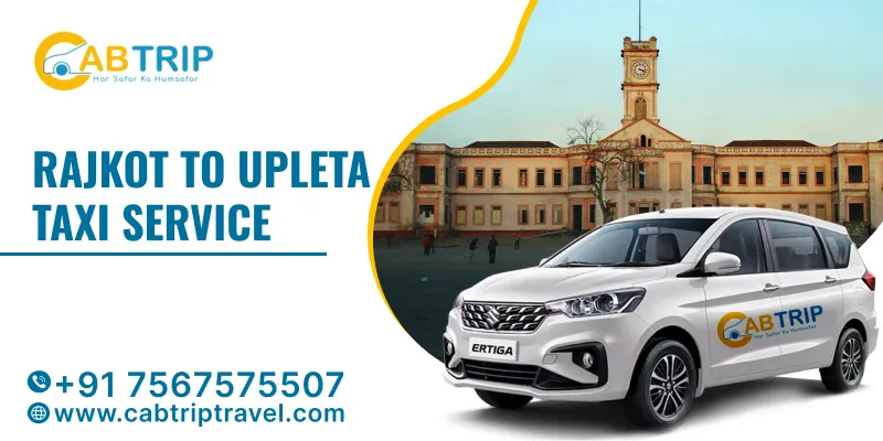 Rajkot to Upleta Cab Service