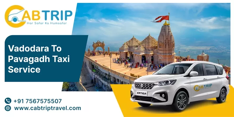 Vadodara to Pavagadh Cab